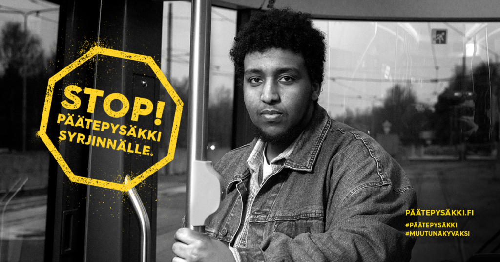 Päätepysäkki syrjinnälle -kampanjassa oli mukana kampanjakasvoja.